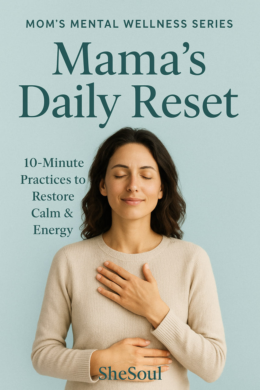 Mama’s Daily Reset